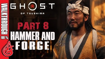 Ghost Of Tsushima Walkthrough Gameplay Part 8 - Hammer and Forge - No Commentary