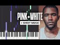 Pink  white  frank ocean  piano tutorial  sheet music  midi