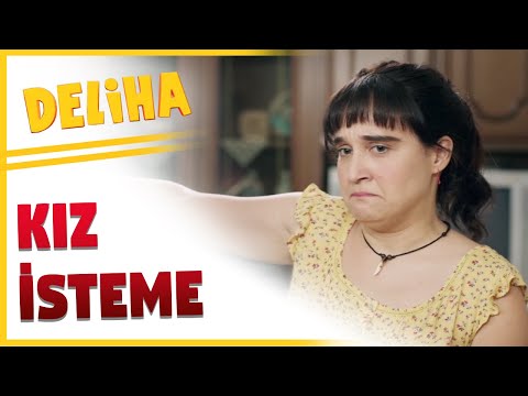 Deliha - Kız İsteme Sahnesi