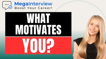 WHAT MOTIVATES YOU? (BEST ANSWER from JOB INTERVIEW COACH in 2023!)