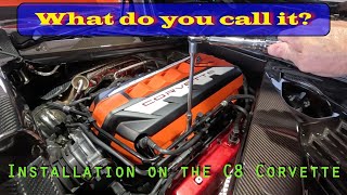 It's not called an Engine Cover? Tips for installing on the C8 Corvette.