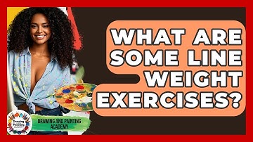What Are Some Line Weight Exercises? - Drawing and Painting Academy