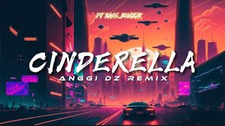 DJ VIRAL TIKTOK ‼️CINDERELLA FULLBASS_BONGKAR [ ANGGI DZ REMIX ] 2024