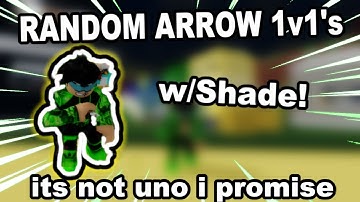 doing random arrow 1v1