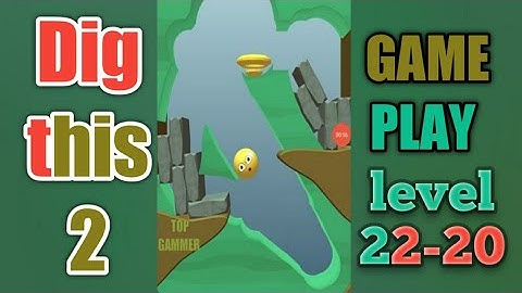 dig this 2 level 22-20 gameplay walkthrough Solution