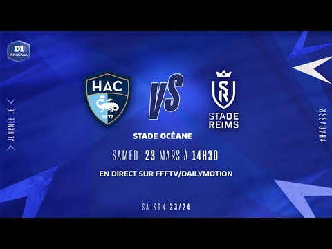 J18 I Havre AC - Stade de Reims (0-2), le résumé | D1 Arkema I FFF 2023-2024