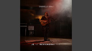 Video thumbnail of "Gabrielle Grau - Je Ne Reviendrai Pas"