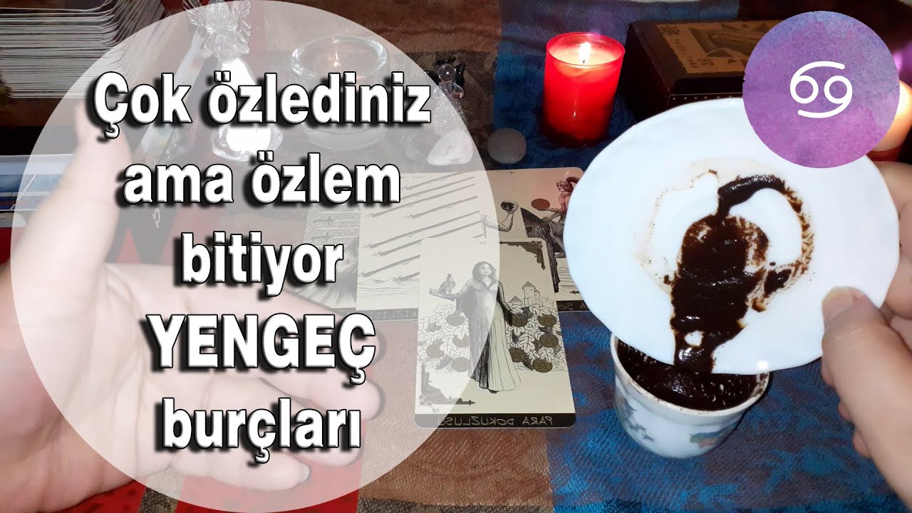 YENGEÇ BURCU 13 19 Nisan Haftası Kahve Falı ve Tarot Yorumu YouTube
