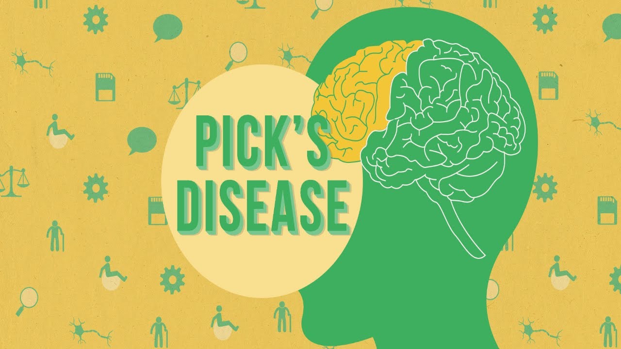 What is Pick's disease Symptoms Effect Treatment Causes