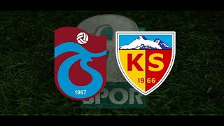 TRABZONSPOR - KAYSERİSPOR SOHBET CANLI MAÇ YAYINI - ATV