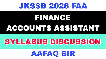 FINANCE ACCOUNTS ASSISTANT 2025-26 SYLLABUS DISCUSSION by AAFAQ SIR 