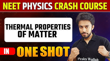 THERMAL PROPERTIES OF MATTER in 1 Shot | Pure English | Everything Covered | NEET Crash Course