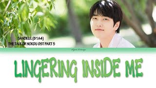 [Indosub] Sandeul(산들)-Lingering Inside Me Lyric Color Coded The Tale of Nokdu Ost Part 5