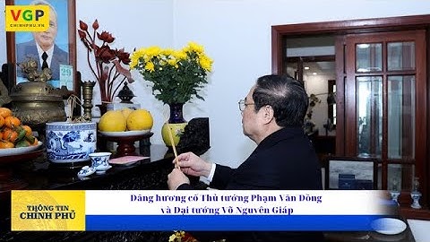 Thủ tướng Phạm Minh Chính dâng hương cố Thủ tướng Phạm Văn Đồng và Đại tướng Võ Nguyên Giáp