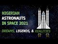 NIGERIAN ASTRONAUTS IN SPACE 2021 | DREAMS, LEGENDS & REALITIES | bensound.com