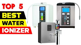 Top 5 Best Water Ionizers Reviews of 2023 on Amazon