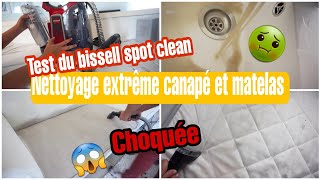 NETTOYAGE INTENSE CANAPÉ ET MATELAS // TEST DU BISSELL SPOTCLEAN // JE SUIS  CHOQUÉE 😱 