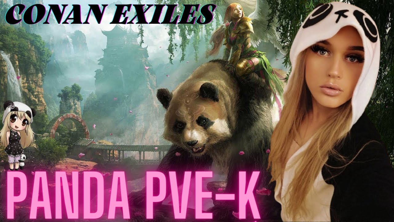 Conan Exiles ☛ [RU] Panda PVE-K ♥ Стрим трансгендерной девушки ♥