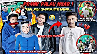 Download Lagu KRONI KANDA PRANK NUAR SAMPAI MENANGIS !! CONTENT PALAU GONE WRONG ?!! MP3