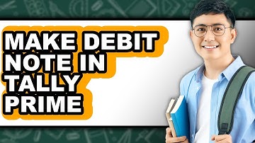 How to Make Debit Note in Tally Prime (Full Guide)