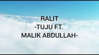 Ralit - Tuju ft. Malik Abdullah (Lirik)