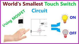 How to make World's Simple Touch Switch | DIY Simple Touch Switch using MOSFET