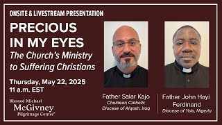 Precious in My Eyes: The Church’s Ministry to Suffering Christians