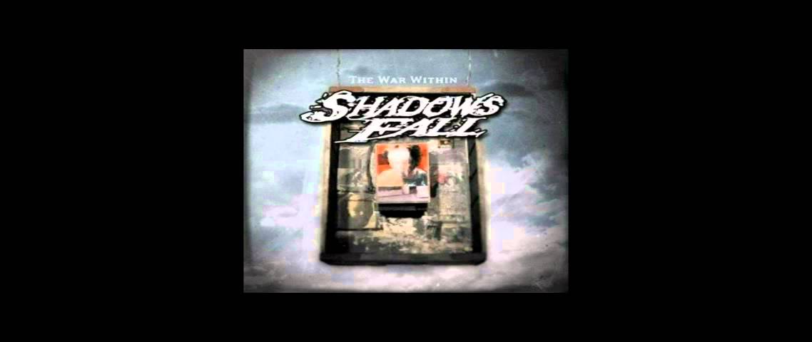Shadows Fall - The War Within - Full Album