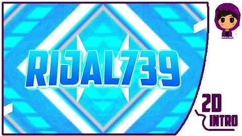 RIJAL739.v2||2D Intro||Made On Android 100%||Insp:SharkFx