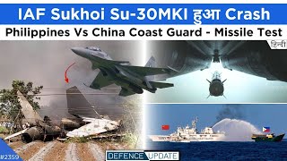 Defence Updates #2359 - Su-30MKI Crashed, Missile Test, Philippines Vs China Coast Guard