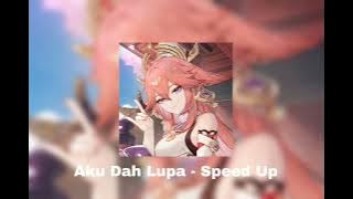 MikkyZia - Aku Dah Lupa (Speed Up)