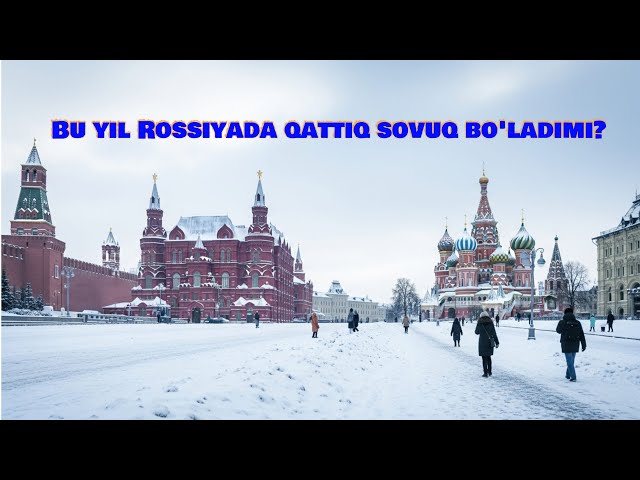 Bu yil qish Rossiyada o'ta sovuq bo'ladimi?