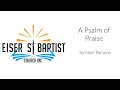 A Psalm of Praise (Psalm 150) by Noel Parsons (delivered 31 December 2023)