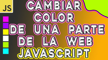 CAMBIAR COLOR DE FONDO CON JAVASCRIPT: Cómo cambiar el color de una parte de tu web con Javascript!