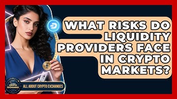 What Risks Do Liquidity Providers Face in Crypto Markets? - All About Crypto Exchanges