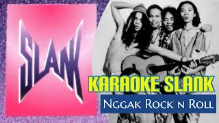Download Lagu KARAOKE SLANK - NGGAK ROCK N ROLL MP3