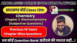 JAC Board Class 12th Electrochemistry Previous 18 years Questions || ak4classes