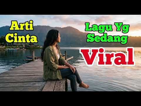 Arti Cinta ( @ay-jil82 ) #laguviral #articinta #lagugalau #lagupopuler