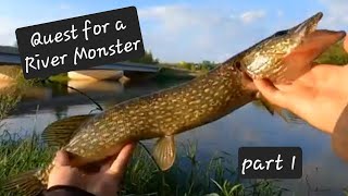 Quest for a River Monster!!!! Part 1
