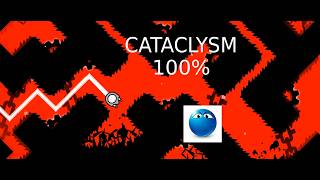 CATACLYSM 100% // NEW HARDEST