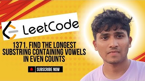 1371. Find the longest substring containing vowels in even counts| Leetcode| #pythonprogramming