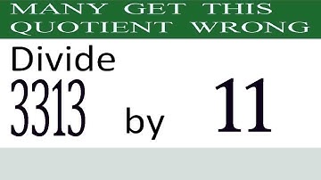 Divide     3313      by     11  Many  get  this  quotient   wrong
