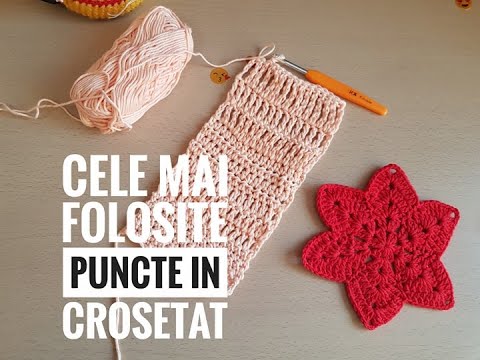 Cele mai folosite puncte în croşetat - tutorial pentru începători - EPISODUL 1