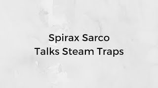 The importance of fitting the right steam trap