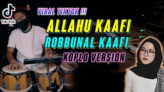 ALLAHUL KAFI ROBBUNAL KAFI VIRAL TIK TOK KOPLO VERSION