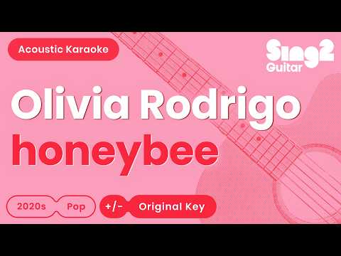 Olivia Rodrigo - honeybee (Acoustic Karaoke)