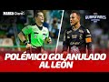 Polémico gol anulado al León | León vs Toluca en vivo | Liga MX | Clausura 2021 | Jornada 13
