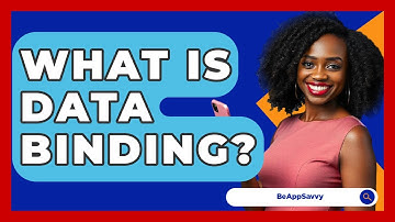 What Is Data Binding? - Be App Savvy