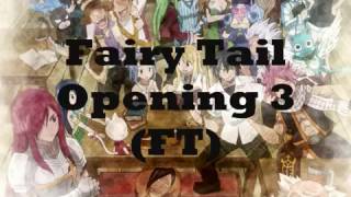 Video thumbnail of "Fairy Tail Opening 3 (FT) Romaji + English Translation Lyrics #17"