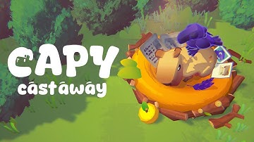 Capy Castaway Character Trailer | Wholesome Direct 2025